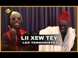 Lii Xew Tey - Saison 2 - LES TERRORISTES