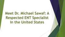 Dr. Michael Sawaf: Championing Patient Advocacy in ENT Medicine