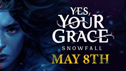 Tráiler y fecha de lanzamiento de Yes, Your Grace: Snowfall