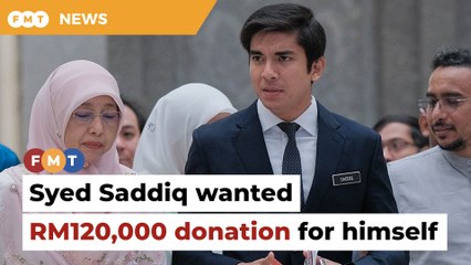 Syed Saddiq wanted RM120,000 public donation for himself, court told