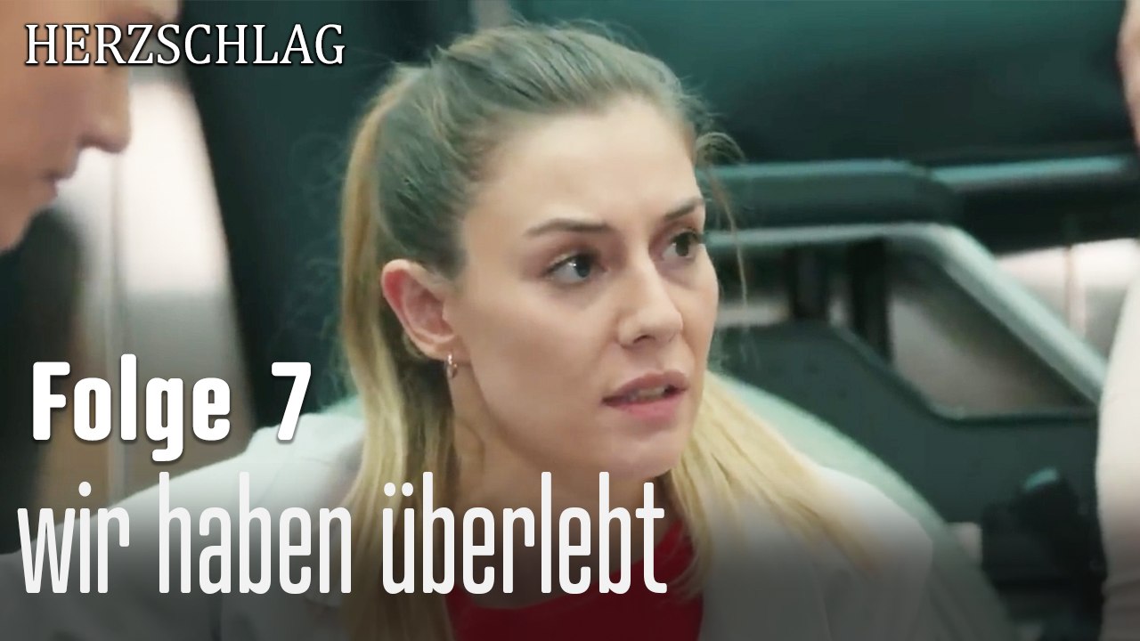 wir haben überlebt  -Herzschlag Folge 7