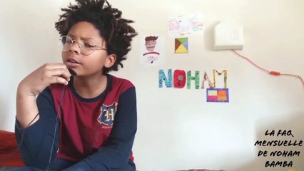 LA FAQ MENSUELLE DE NOHAM BAMBA N°2