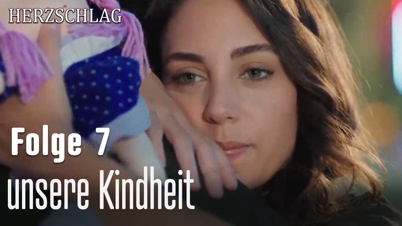 unsere Kindheit  -Herzschlag Folge 7