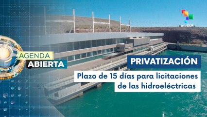 Milei privatiza hidroeléctricas centrales de Argentina