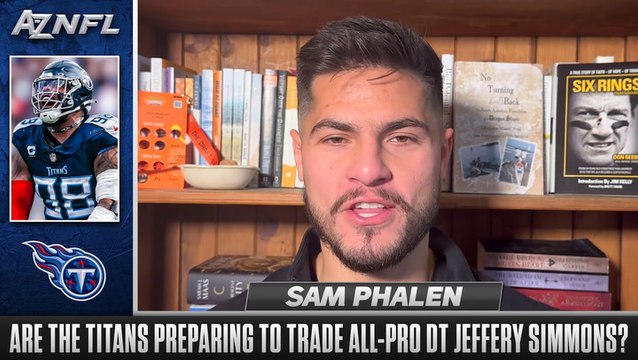 Are the Tennessee Titans looking to move All-Pro defensive tackle Jeffery Simmons?