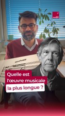 Quelle est l'œuvre musicale la plus longue ?