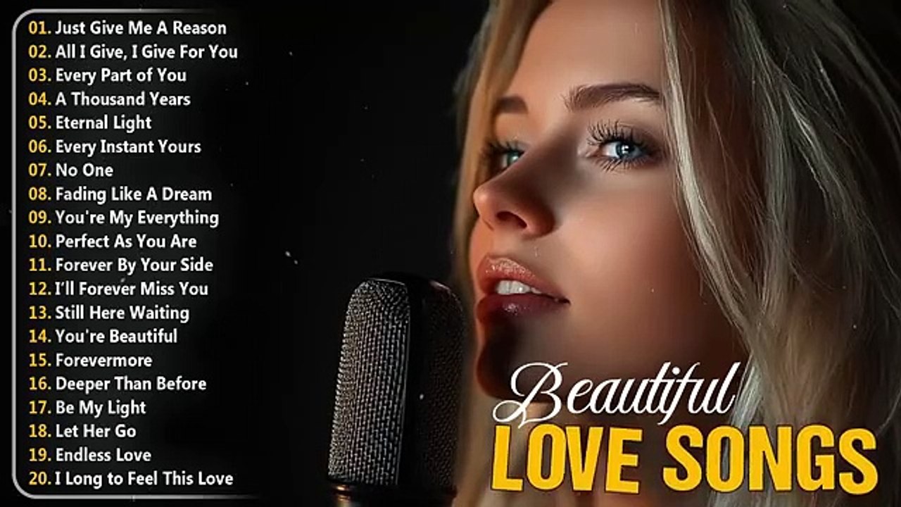 Love Songs and Romantic Songs ~ Some beautiful love songs ~ Romantic Ballads Music