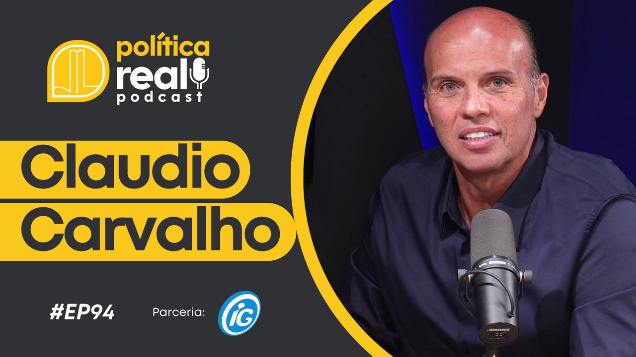 Política Real: Claudio Carvalho