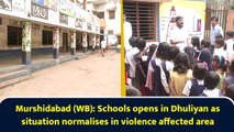 Murshidabad (WB): Schools opens in Dhuliyan as situation normalises in violence affected area