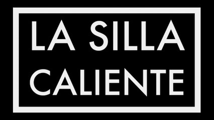 La Silla Caliente Ep.119