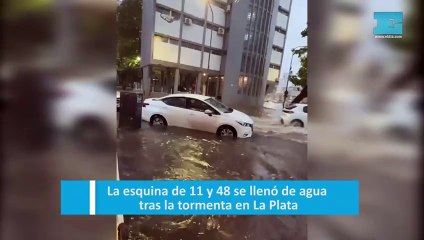 La esquina de 11 y 48 se llenó de agua tras la tormenta en La Plata