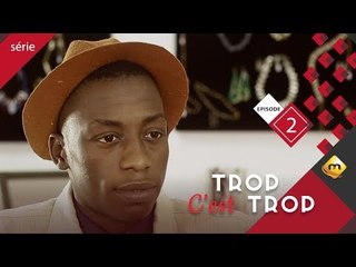 TROP C'EST TROP - Saison 1 - Episode 2