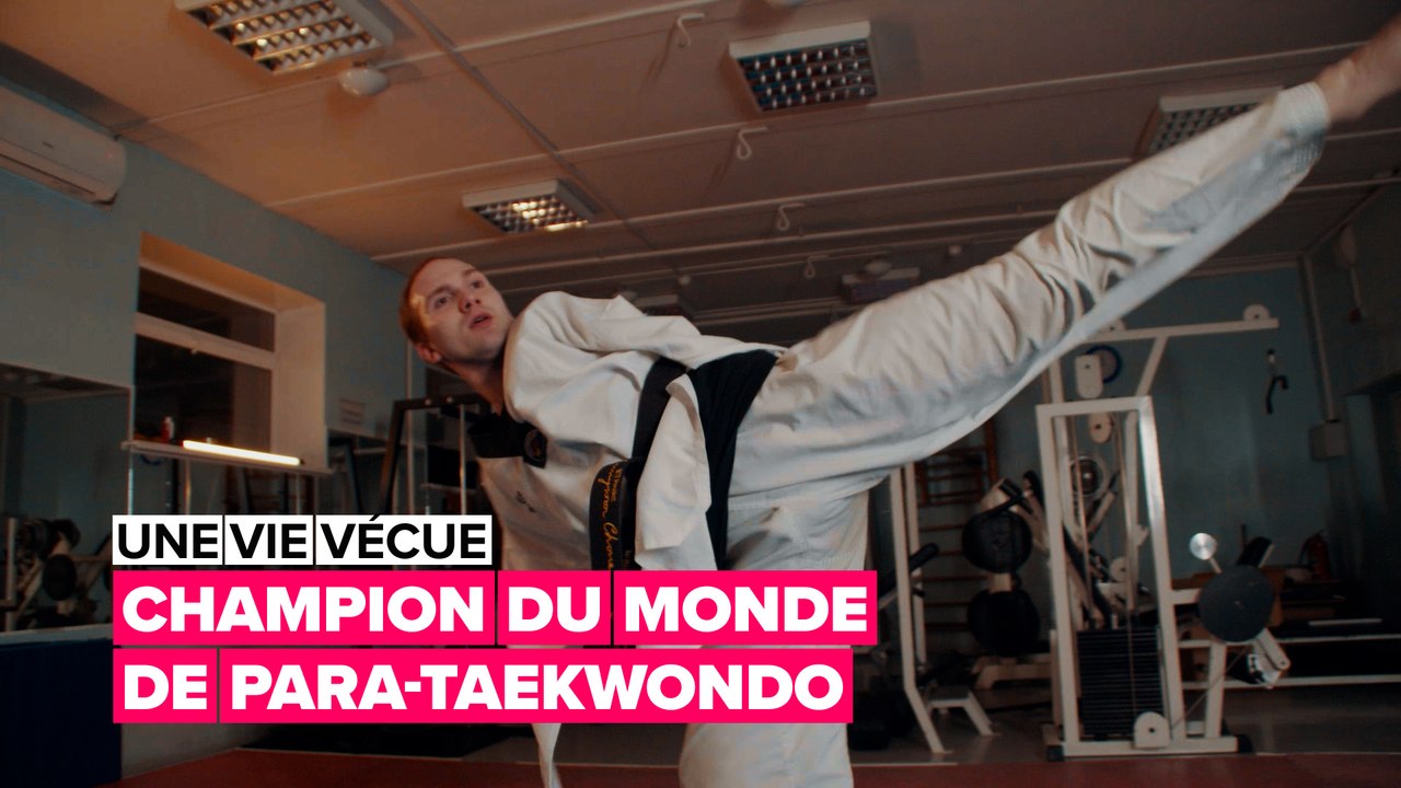 Une vie vécue : champion du monde de para-taekwondo