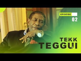 TEKK TEGGUI - Saison 1 - Episode 2