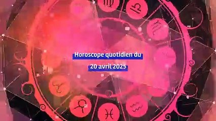Horoscope quotidien du dimanche 20 avril 2025