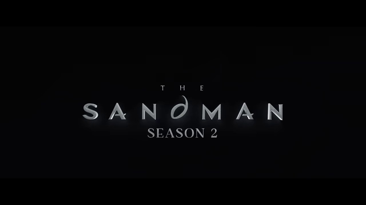 The Sandman-Season 2- Final Season Teaser [Netflix] Release Date