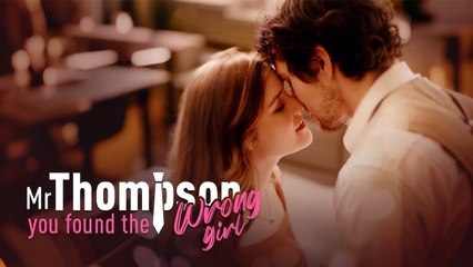 Mr Thompson You Found The Wrong Girl  (2024) - Full Movie