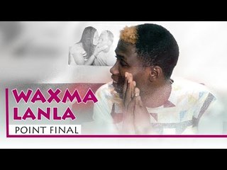 Point Final  -  Waxma lanla - (Music Video)