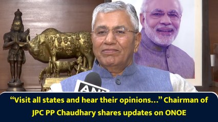 “Visit all states and hear their opinions…” Chairman of JPC PP Chaudhary shares updates on ONOE