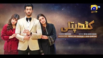 Kathputli Episode 01 -- Minsa Malik - Farhan Ahmed Malhi - Fajjer Khan