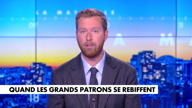 L'édito de Thomas Bonnet : «Quand les grands patrons se rebiffent»