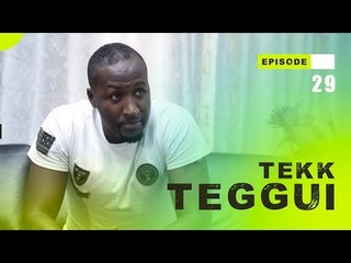 TEKK TEGGUI - Saison 1 - Episode 29