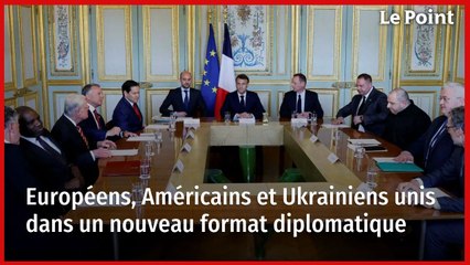 Européens, Américains et Ukrainiens unis dans un nouveau format diplomatique
