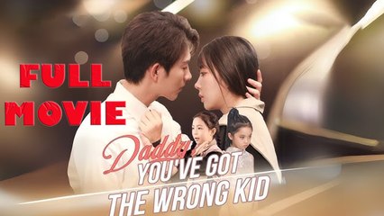 Daddy! You're Spoiling the Wrong Kid - FULL HD MOVIE