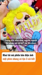 Khui túi mù phiên bản điện ảnh