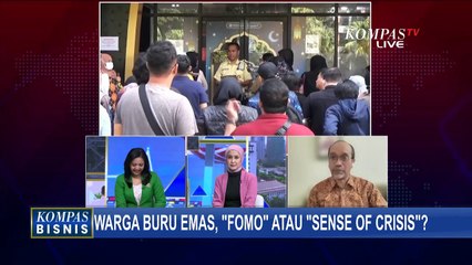 [FULL] Kupas Fenomena Beli Emas di Tengah Himpitan Ekonomi: FOMO atau Sense of Crisis?