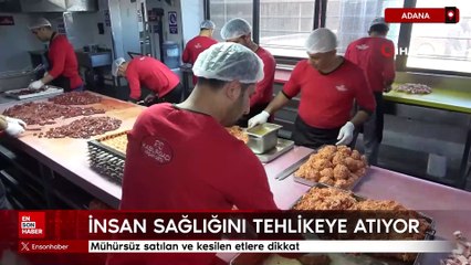 Mühürsüz satılan ve kesilen etlere dikkat: İnsan sağlığını tehdit ediyor