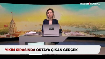 Yıkım sırasında ortaya çıkan gerçek şoke etti!