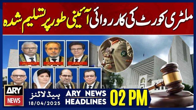 ARY News 2 PM Headlines || 18th April 2025 - Military Court Case in SC