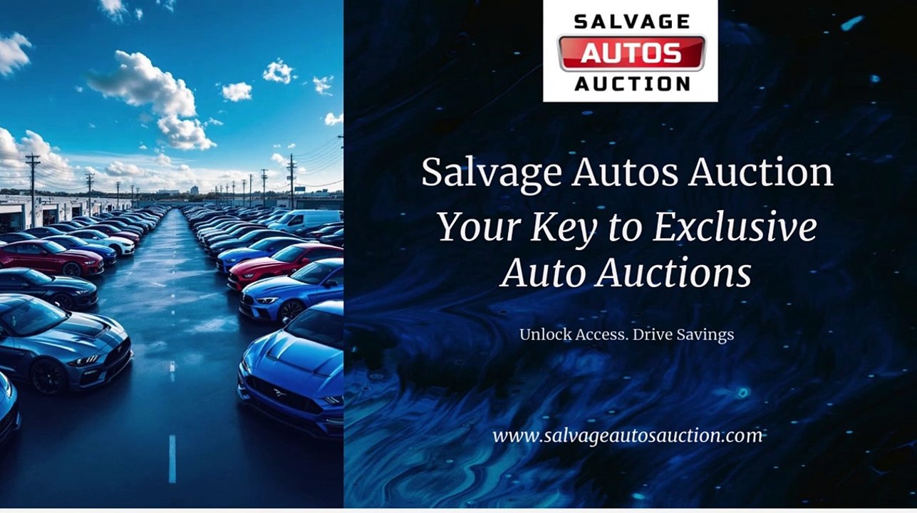 Salvage Autos Auction Your Key to Exclusive Auto Auctions
