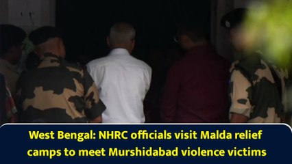 West Bengal: NHRC officials visit violence-affected areas of Malda to assess situation