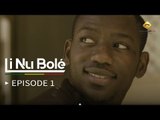 Série - Li Nu Bolé - Episode 1 - VOSTFR