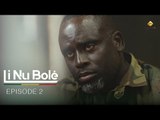 Série - Li Nu Bolé - Episode 2 - VOSTFR
