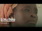 Série - Li Nu Bolé - Episode 6 - VOSTFR