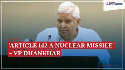 'Article 142 a Nuclear Missile': VP Dhankhar’s EXPLOSIVE Remark on Judiciary Powers