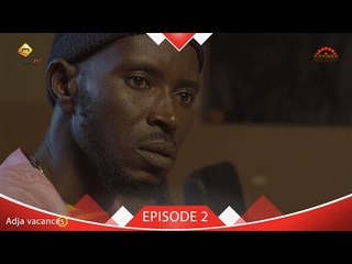 Série ADJA - Vacances - Episode 2