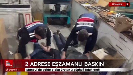 İstanbul'da sahte plaka üreten 3 şüpheli tutuklandı