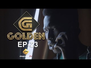 Série - GOLDEN - Episode 23 - VOSTFR