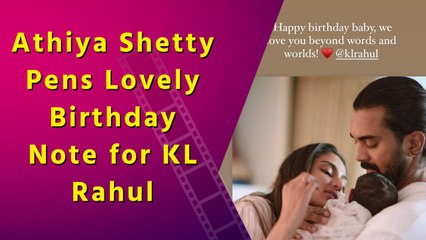 'We Love You Beyond Words and Worlds' – Athiya’s Loving Note to KL Rahul