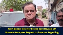 West Bengal Minister Bratya Basu Reveals CM Mamata’s Request to Governor over Murshidabad Visit