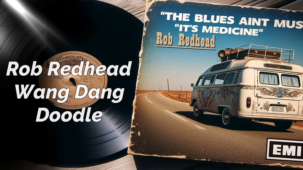 Rob Redhead - Wang Dang Doodle