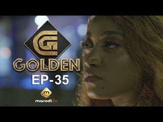 Série GOLDEN - Episode 35 - VOSTFR