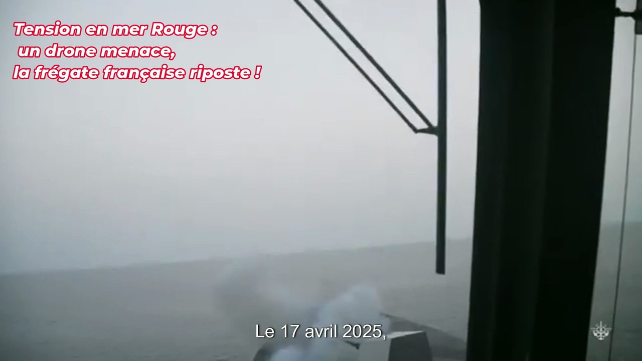 Tension en mer Rouge : un drone menace, la frégate française riposte