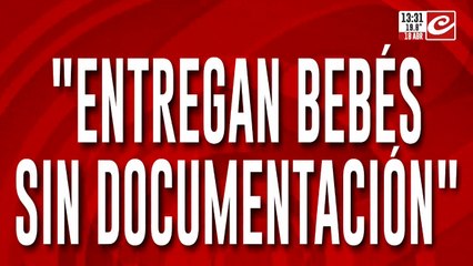 "Entregan bebés sin documentación": rompe el silencio una de las víctimas