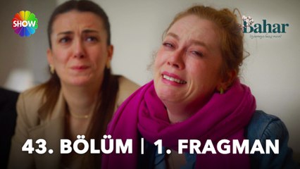 Bahar 43. Bölüm 1. Fragman | "İki kere ölümden döndüm ben, böyle bir son için değil..."