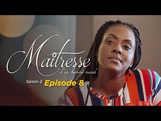 Maitresse d'un homme marié - Saison 2 - Episode 8 - VOSTFR